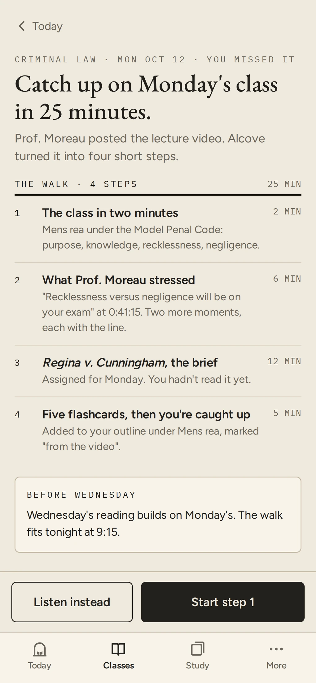 Alcove: Catch up on Monday's class in 25 minutes. Four steps built from the posted lecture video: the class in two minutes, what the professor stressed, the brief, and five flashcards.